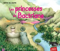 contes du louvre princesses bactriane vignette 156e1e696e Les Princesses de Bactriane